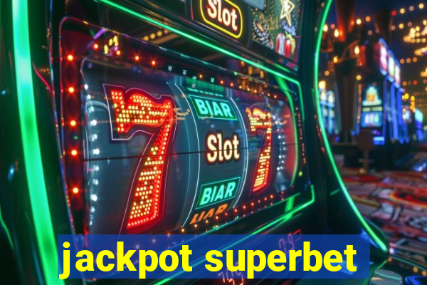 jackpot superbet